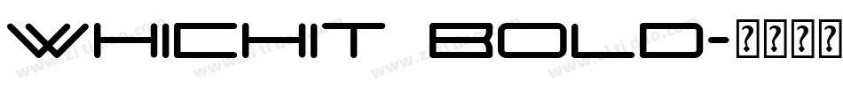 Whichit Bold字体转换